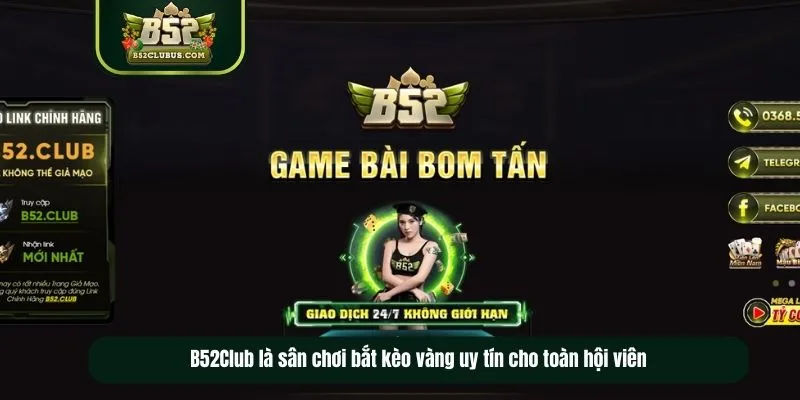 B52Club là sân chơi bắt kèo vàng uy tín cho toàn hội viên B52Club là sân chơi bắt kèo vàng uy tín cho toàn hội viên
