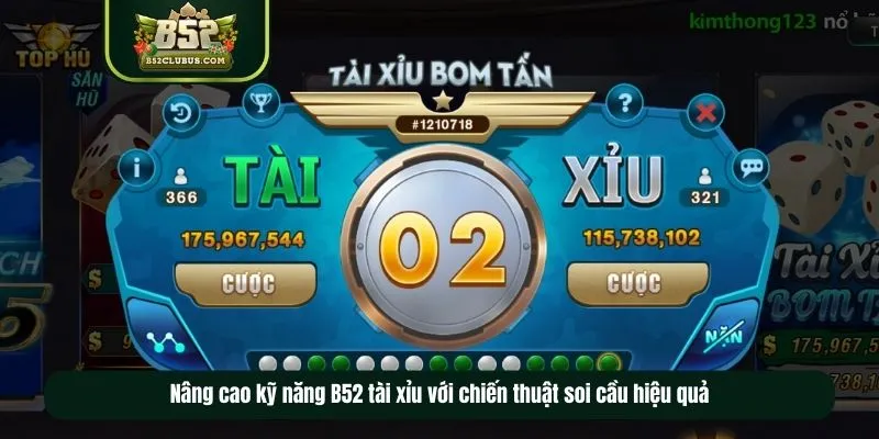 Nâng cao kỹ năng B52 tài xỉu với chiến thuật soi cầu hiệu quả  Nâng cao kỹ năng B52 tài xỉu với chiến thuật soi cầu hiệu quả