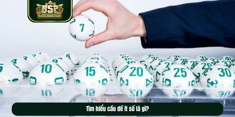 Tìm hiểu cầu đề ít số là gì? Tìm hiểu cầu đề ít số là gì?